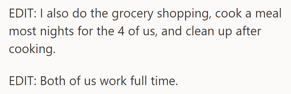She handles grocery shopping, cooks most nights, cleans up after cooking, and works full-time.
