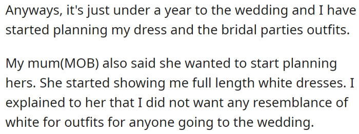 The issue appeared when the OP's mother told her she was planning to wear a white dress at her wedding: