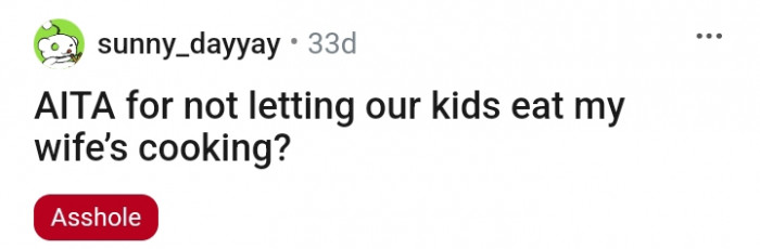 A man didn't let his kids eat his wife's cooking, and here's why