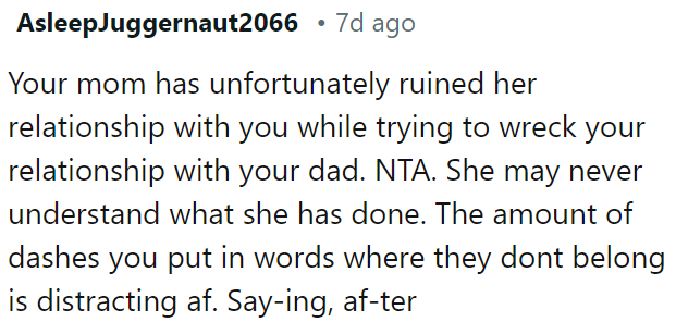 She might never realize the extent of her actions.