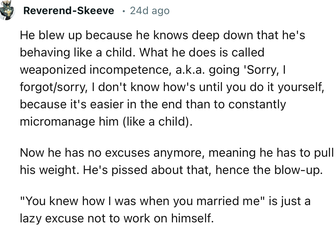 “Now he has no excuses anymore, meaning he has to pull his weight. He's pissed about that, hence the blow-up.”