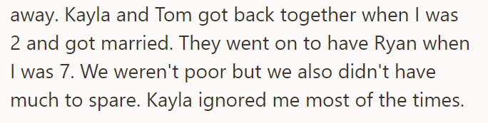 When the OP was 2, her father and Kayla reconciled, and they had another child, Ryan