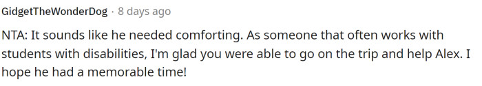 Calming him down was an instinct, and it shouldn't be frowned upon, but we do understand the teacher's perspective.