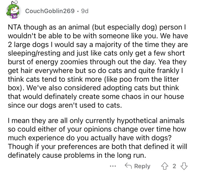 “Yeah, they get hair everywhere, but so do cats...”