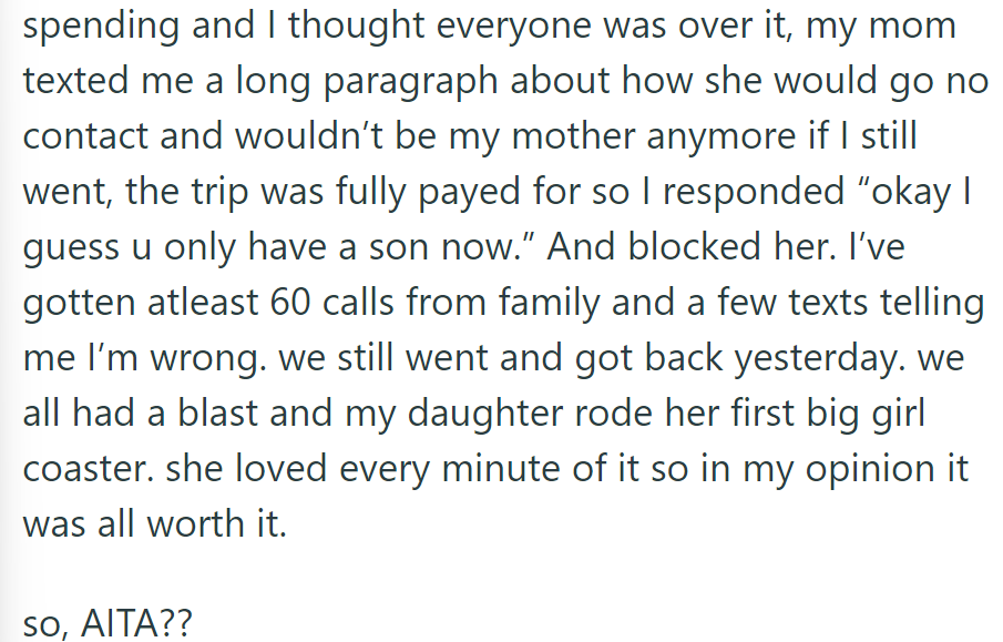 But OP still went on the trip despite family objections and threats. She had fun but is facing backlash—are they in the wrong?