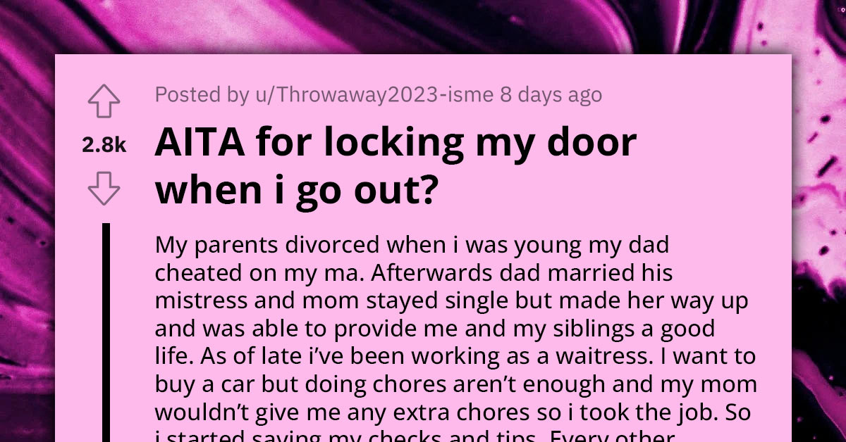 Redditor Locks Out Dad's Family After Catching Her Money-Stealing Half-Siblings in the Act, Gets Slammed for Overreacting