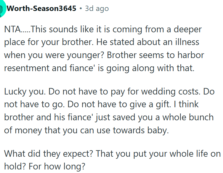 The Brother Seems Bitter, and His Fiancée Is Feeding Into It.