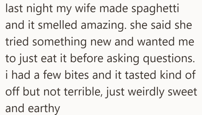 The meal looked and smelled great, and nothing seemed wrong at the start. Still, being told to eat first and ask later felt a little off.