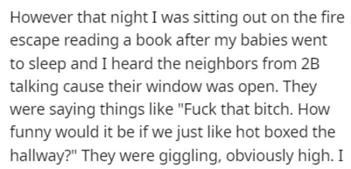 OP thought that she had cleared up the issue, but the neighbors came back