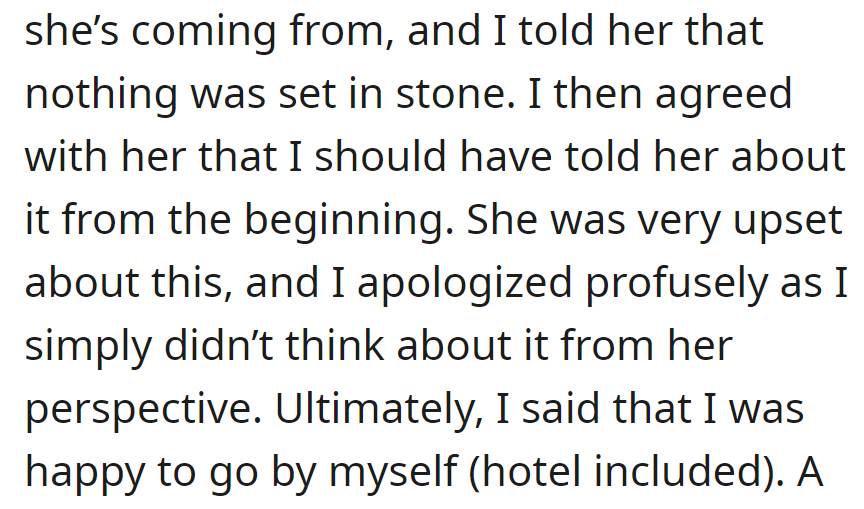 Recognizing Ruth's viewpoint, OP apologized, expressing contentment with attending the wedding alone (hotel included).