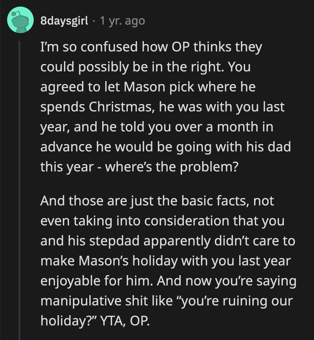 It's laughable for OP to even hope that she could be the good guy in this scenario.