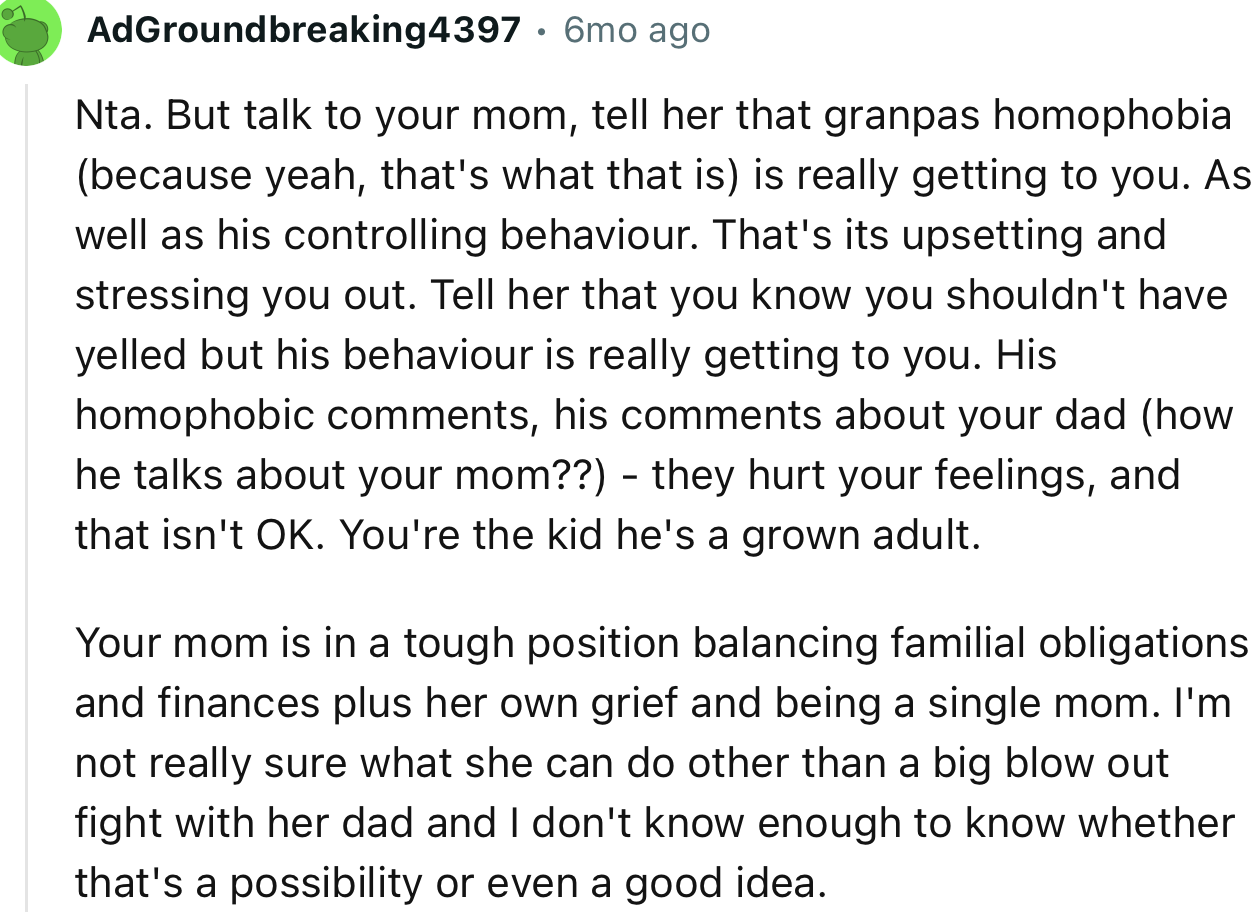 “NTA. But Talk to Your Mom, Tell Her That Grandpa's Behavior Is Really Getting to You, as Well as His Controlling Behavior.”