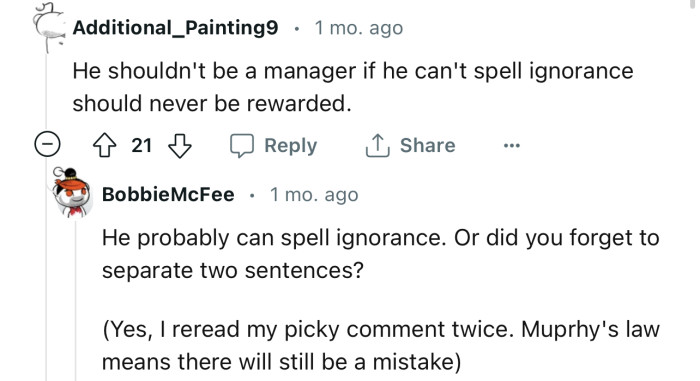 Maybe OP’s boss should have scrutinized their manager’s grammar before giving him the job in the first place