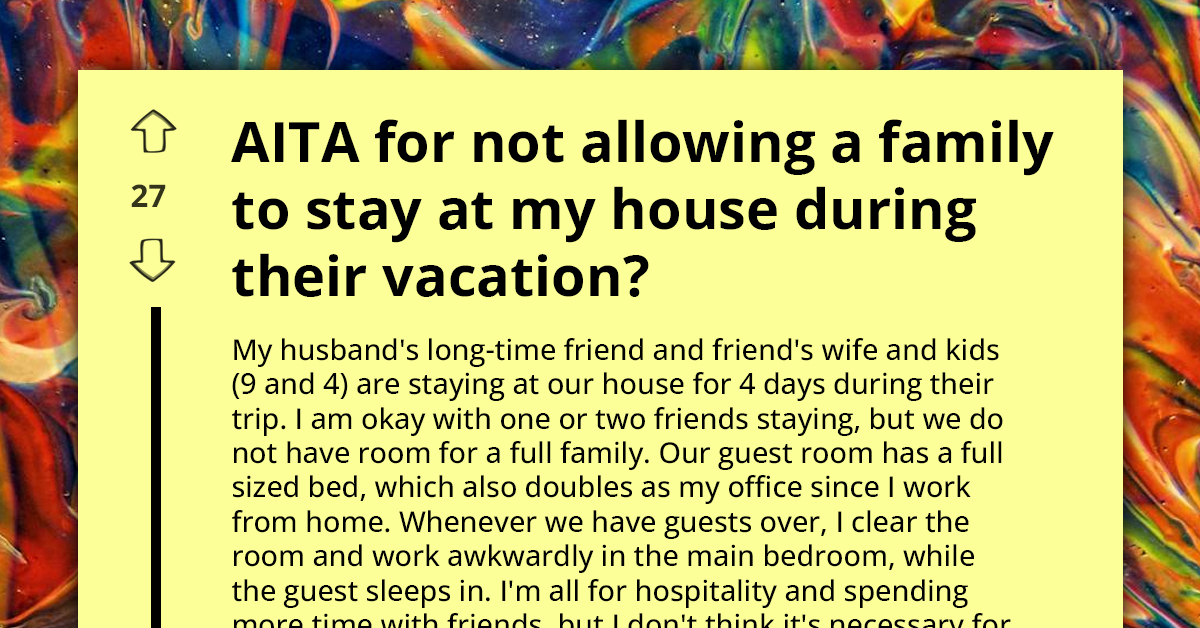 Husband Wants to Occupy Wife's Office and Host His Friend with Family for Four Days; She Asks If It Would Be Hostile to Refuse