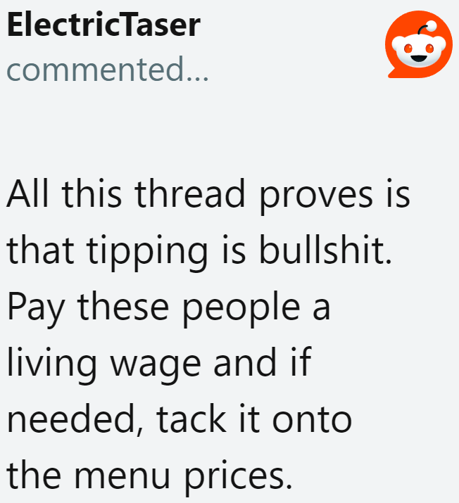 Give people a proper wage and they won't ask for tips anymore.