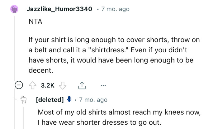 “NTA…If your shirt is long enough to cover shorts, throw on a belt and call it a ‘shirtdress’…”