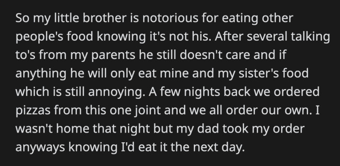 By process of elimination, he knew his brother ate three-quarters of his pizza on top of his own