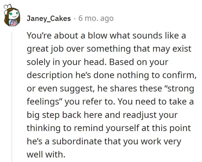 Hold the job drama; he's not signaling romantic interest. Time to recalibrate from co-worker to co-worker, not rom-com star.