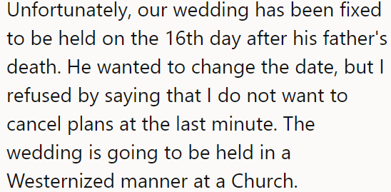 Therefore, he asked the OP to postpone their wedding, but she refused:
