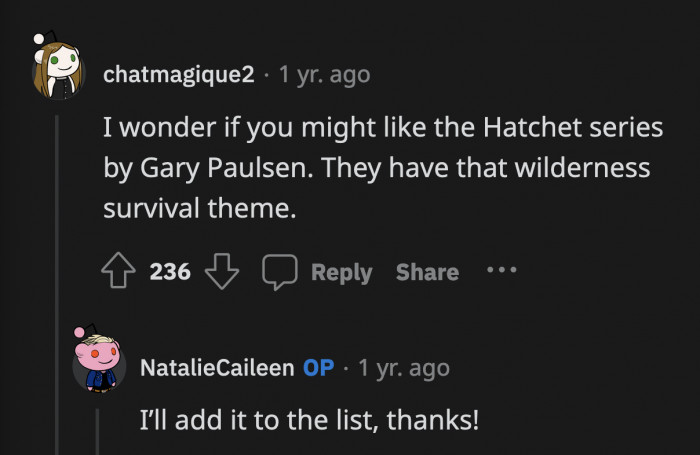 OP also received a lot of actual title recommendations based on the fact that they enjoy stories set in the wilderness