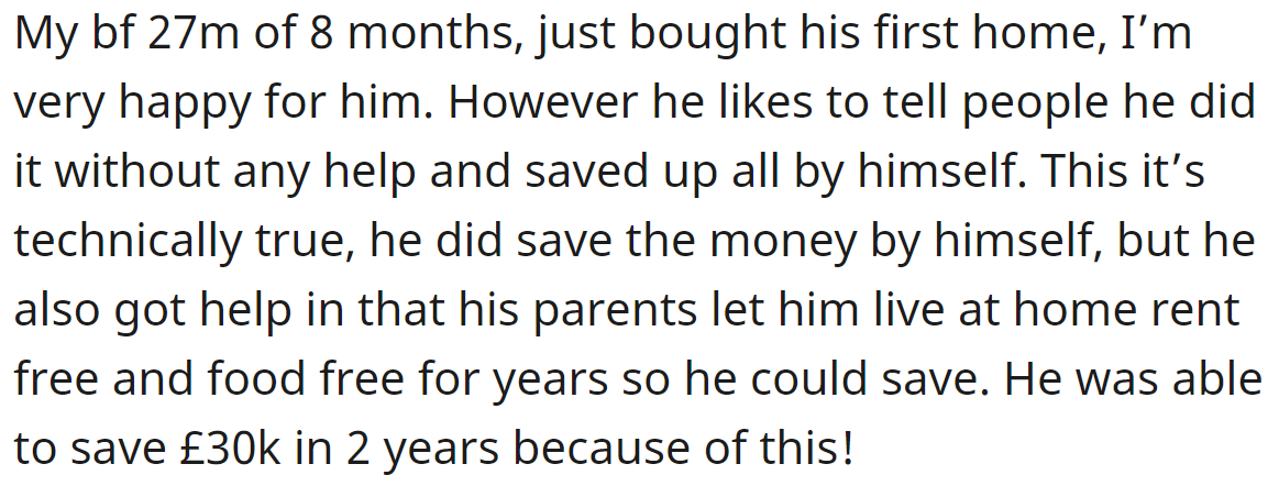 Her boyfriend bought his first home as well, but his parents helped him a lot: