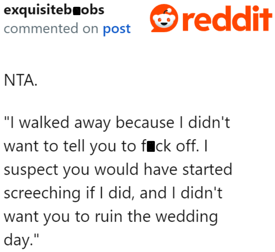 Other people would have done or said something worse than the OP did.