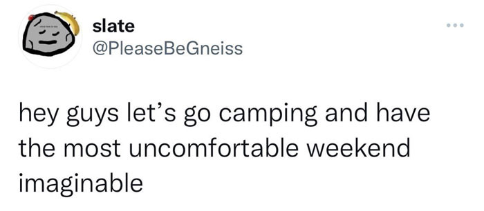 39. Sleeping on the hard floor with bugs and no climate control—woo!