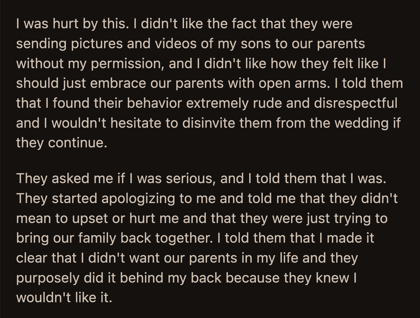 OP told her brothers that she felt they did it purposefully because they knew how serious she was about remaining no contact with their parents. She asked them to leave.