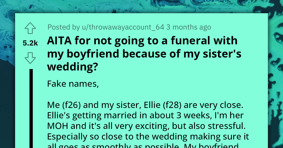 Insensitive Girlfriend Prioritizes Preparing Sister's Wedding Over Attending Long-Term Boyfriend's Brother's Funeral, Causes Upset On The Internet