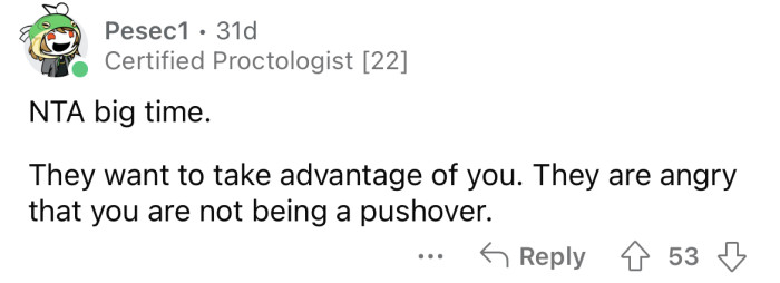 “They want to take advantage of you.”