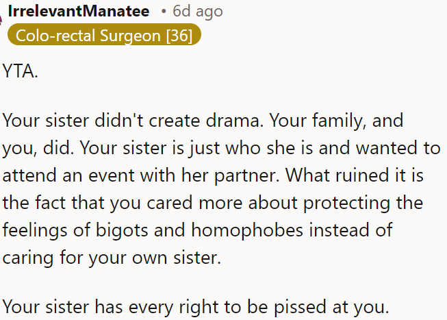 OP caused the drama by prioritizing the feelings of bigots over supporting his sister and her partner.