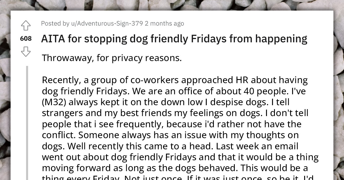 Reddit User Shuts Down Dog-Friendly Fridays At His Workplace By Threatening To Quit His Job