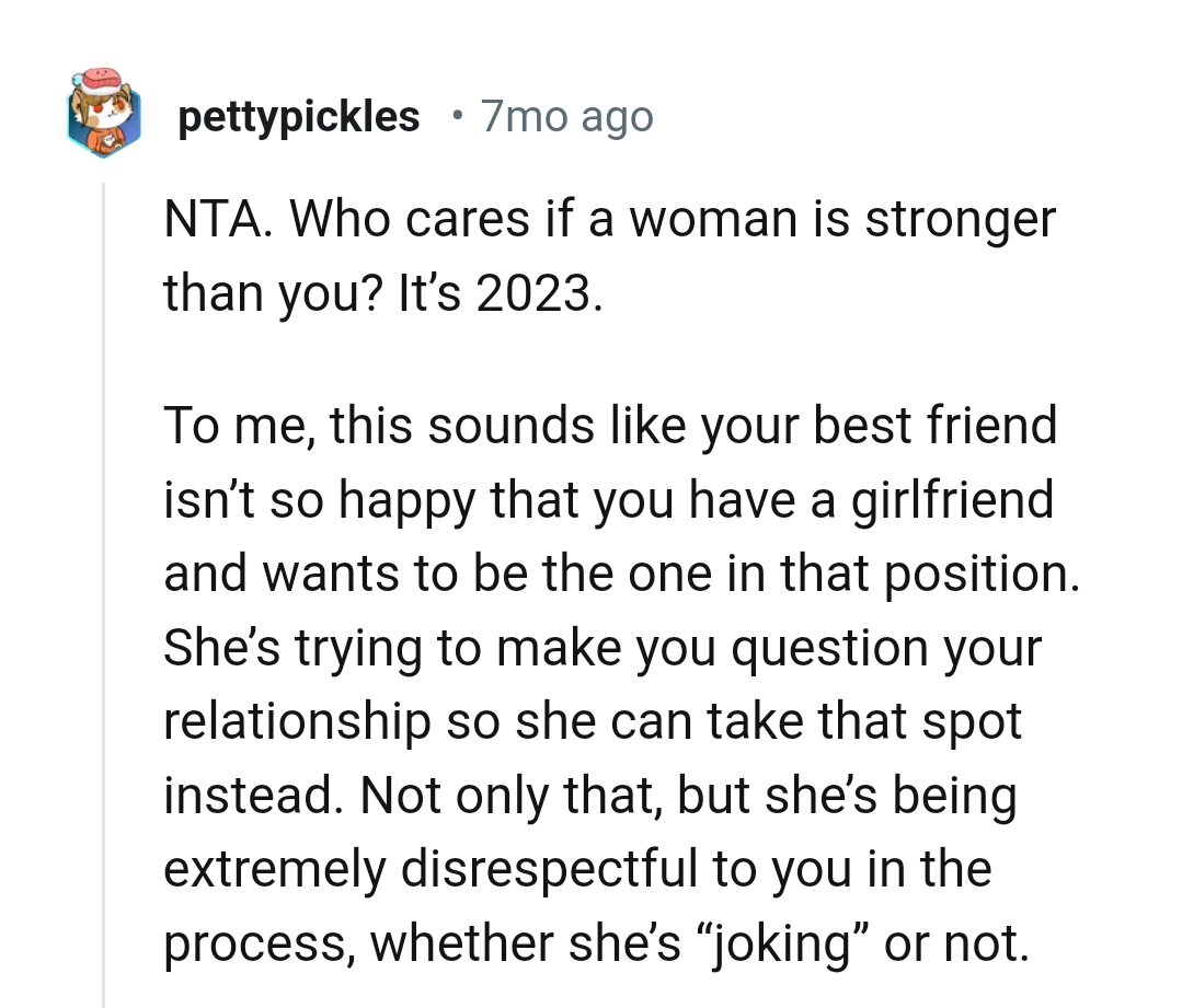 Sounds Like OP's Best Friend Isn't So Happy That He Has a GF