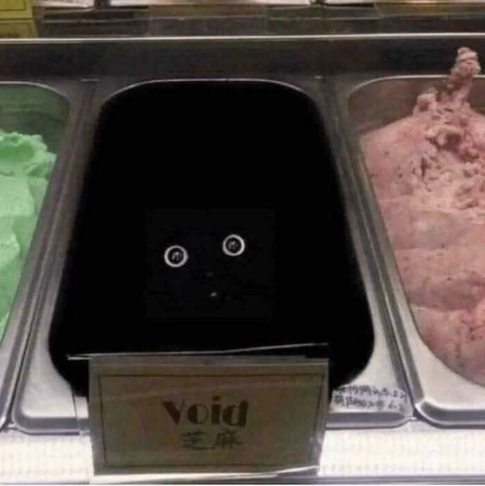 "The Void Flavor, It Tastes You"