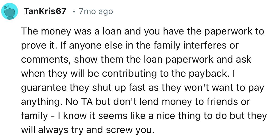“I know it seems like a nice thing to do, but they will always try and screw you.”