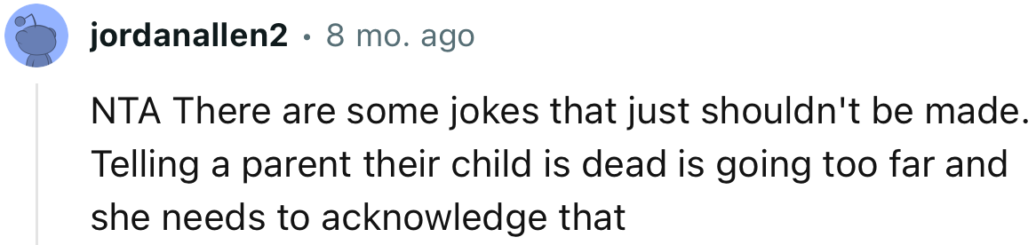 “Telling a parent their child is dead is going too far and she needs to acknowledge that.”