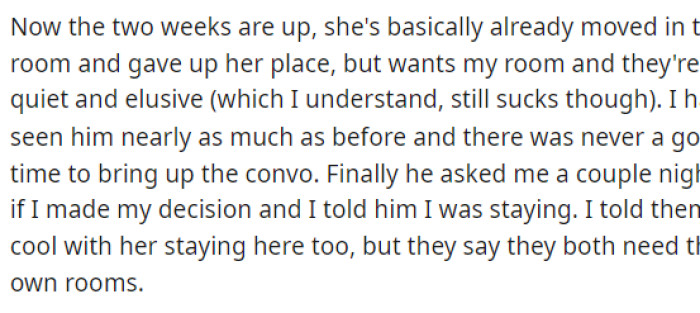 But this is when things get really odd, and the roommate told her that they needed her to move out so they could have two rooms.