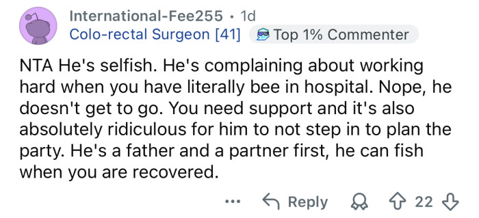 He can go fishing when you’re better.