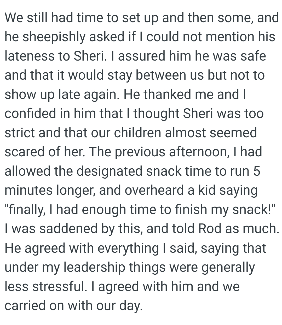 The OP thought Sheri was too strict and that the children almost seemed scared of her.