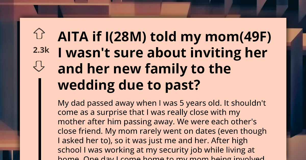 Mom Cries River As Son Refuses To Invite Her And Her Family To His Wedding Due To Their Past
