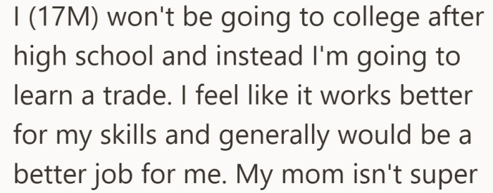 College was pushed for years, but he feels more certain about building a career with his hands.