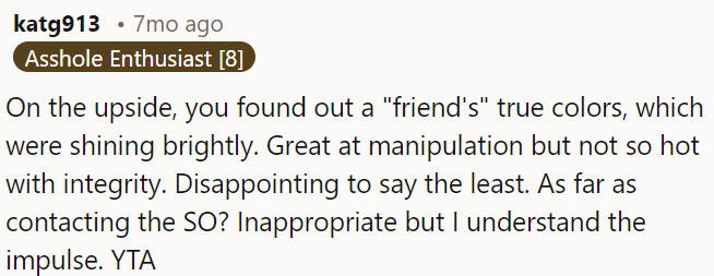 Contacting her significant other may feel tempting, but it's inappropriate.