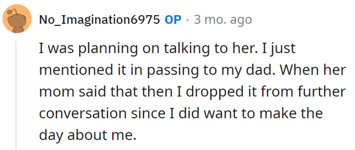 But the OP explained her stepmom changed her mind: