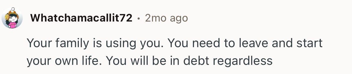 “You Need to Leave and Start Your Own Life.”