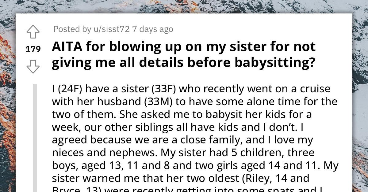 Woman Blows Up On Her Sister For Excluding Some Details While Asking Her To Babysit Her Five Kids For A Week