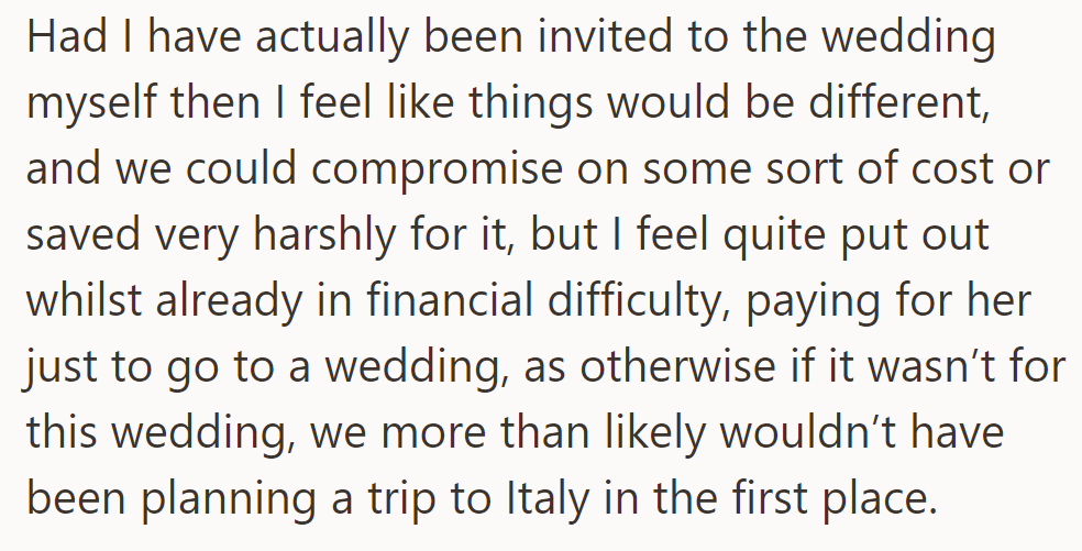 Paying for her to attend the wedding in Italy feels unfair given their financial situation.