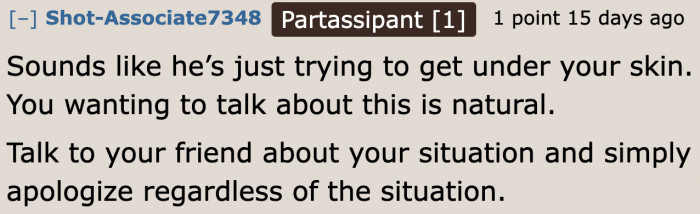 If there's a need to apologize, she can always tell her friend.