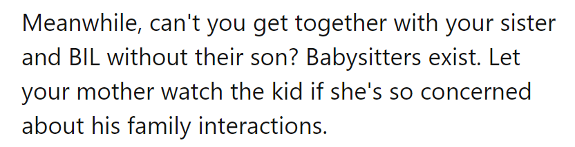 Family time, not daycare duty. Let Granny handle the circus if she's so worried about the show.