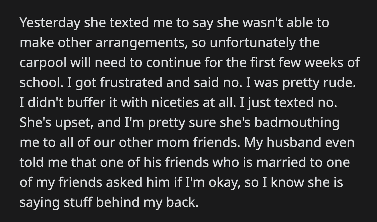 OP contemplated sharing her side of the story to discourage any rumors about her from going further, but she wondered if she had treated the other mom terribly.