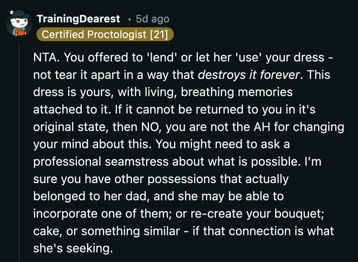 The commenters reaffirmed OP's decision not to give her wedding dress up because of the memories it holds for her.